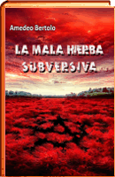 LA HIERBA SUBVERSIVA